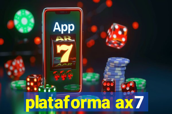 plataforma ax7